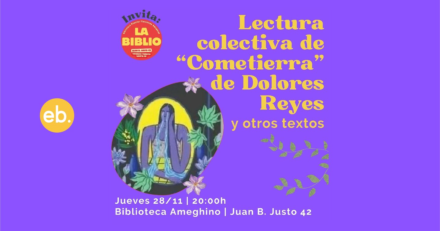 Lectura colectiva de "Cometierra", de Dolores Reyes, y otros textos